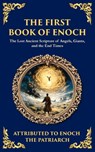 The First Book of Enoch (Enoch I) - Enoch The Patriarch - 9781804215623