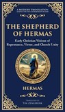 The Shepherd of Hermas - Hermas (2nd Century Christian) - 9781804215906