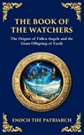 The Book of the Watchers - Enoch The Patriarch - 9781804216224