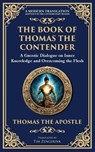 The Book of Thomas the Contender - Thomas The Apostle (Gnostic Tradition) - 9781804216347