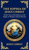 The Sophia of Jesus Christ - Jesus Christ (Gnostic Tradition) - 9781804216446