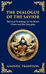 The Dialogue of the Savior - Anonymous Gnostic Tradition - 9781804216552