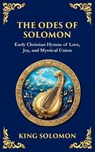 The Odes of Solomon - King Solomon (Early Christian Hymns) - 9781804216644