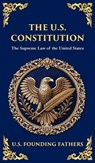 The U.S. Constitution - U S Founding Fathers - 9781804218129
