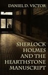 Sherlock Holmes and The Hearthstone Manuscript - Daniel D Victor - 9781804244623