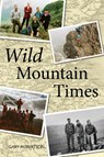 Wild Mountain Times - Gary Robertson - 9781804252376