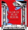 A Gray Play Book - Alasdair Gray - 9781804252390