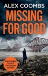 Missing For Good - Alex Coombs - 9781804261859
