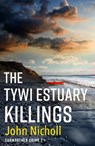 The Tywi Estuary Killings - NICHOLL,  John - 9781804263099