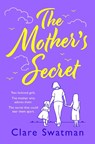 The Mother's Secret - SWATMAN,  Clare - 9781804266199
