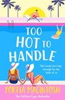 Too Hot to Handle - Portia Macintosh - 9781804267509