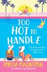 Too Hot to Handle - Portia MacIntosh - 9781804267509