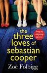 The Three Loves of Sebastian Cooper - Zoe Folbigg - 9781804269374