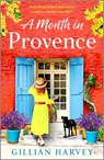 A Month in Provence - Gillian Harvey - 9781804269831