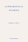 Alphabetical Diaries - Sheila Heti - 9781804270776