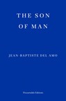 The Son of Man - Jean-Baptiste Del Amo - 9781804270912