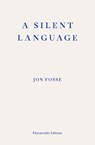 A Silent Language - Jon Fosse - 9781804271230