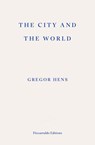 The City and the World - Gregor Hens - 9781804271698