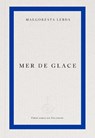 Mer de Glace - Malgorzata Lebda - 9781804272138