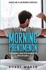 Make Me A Morning Person - Bobby Marsh - 9781804280720