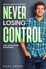 Mental Health For Men - Raul Reese - 9781804280928