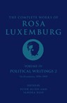 The Complete Works of Rosa Luxemburg Volume IV - Rosa Luxemburg - 9781804290408