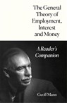 The General Theory of Employment, Interest and Money - Geoff Mann - 9781804295922