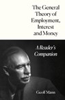 The General Theory of Employment, Interest and Money - Geoff Mann - 9781804295922