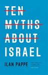 Ten Myths About Israel - Ilan Pappe - 9781804297049