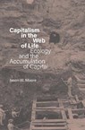 Capitalism in the Web of Life - Jason W. Moore - 9781804298329