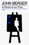 A Painter of our Time - John Berger - 9781804298756