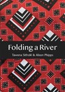 Folding a River - Tawona Sithole ; Alison Phipps - 9781804323939