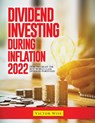 Dividend Investing During Inflation 2022 - Victor Wise - 9781804343609