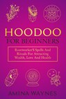 Hoodoo for Beginners - Amina Waynes - 9781804344323