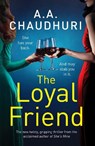 The Loyal Friend - A. A. Chaudhuri - 9781804360224