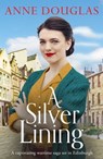 A Silver Lining - Anne Douglas - 9781804361252