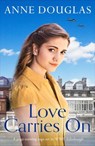 Love Carries On - Anne Douglas - 9781804361269