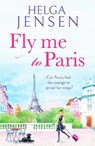 Fly Me to Paris - Helga Jensen - 9781804362259