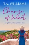 Change of Heart - T.A. Williams - 9781804362433