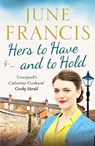 Hers to Have and to Hold - June Francis - 9781804363140