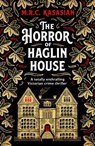 The Horror of Haglin House - M.R.C. Kasasian - 9781804363928