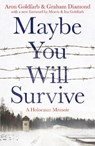Maybe You Will Survive - Aron Goldfarb - 9781804364307