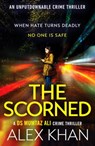 The Scorned - Alex Khan - 9781804364970