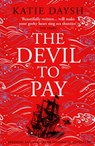 The Devil to Pay - Katie Daysh - 9781804365670