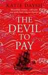 The Devil to Pay - Katie Daysh - 9781804365694