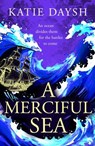 A Merciful Sea - Katie Daysh - 9781804367032