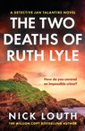 The Two Deaths of Ruth Lyle - Nick Louth - 9781804367179