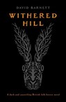 Withered Hill - David Barnett - 9781804367575