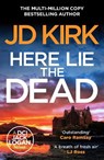 Here Lie the Dead - JD Kirk - 9781804368305