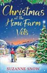 Christmas at the Home Farm Vets - Suzanne Snow - 9781804369111